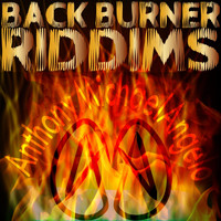 Anthony Michael Angelo - Back Burner Riddims