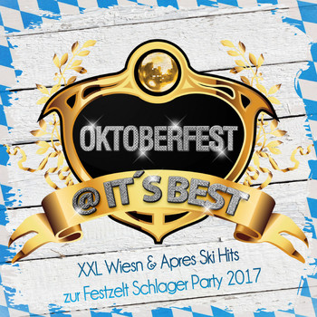 Various Artists - Oktoberfest @ it's Best - XXL Wiesn & Apres Ski Hits zur Festzelt Schlager Party 2018 (Explicit)