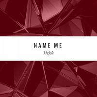 MCJCK - Name Me