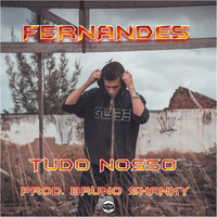 Fernandes - Tudo Nosso