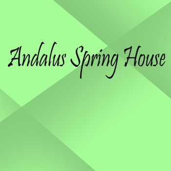 Various Artists - Andalus Spring House