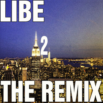 LIBE - The Remix 2