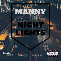 Manny - Night Lights (Explicit)