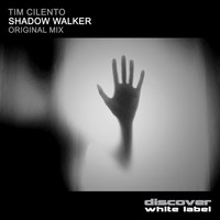 Tim Cilento - Shadow Walker