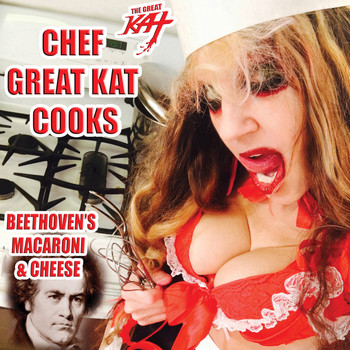 The Great Kat - Chef Great Kat Cooks Beethoven's Macaroni And Cheese