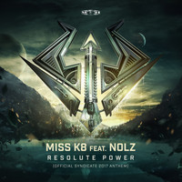 Miss K8 featuring Nolz - Resolute Power (Official Syndicate 2017 Anthem )