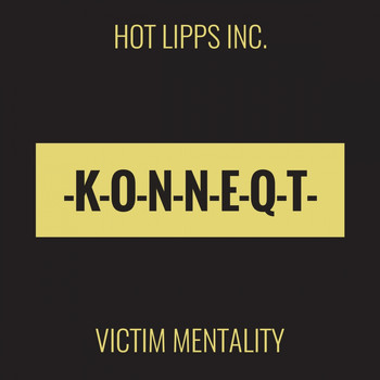 Hot Lipps Inc. - Victim Mentality