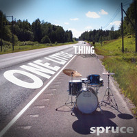 Spruce - One Little Thing