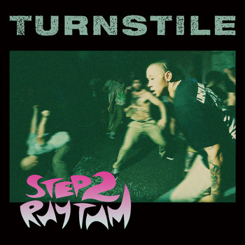 Turnstile - Step to Rhythm