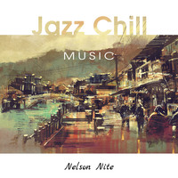 Nelson Nite - Jazz Chill Music