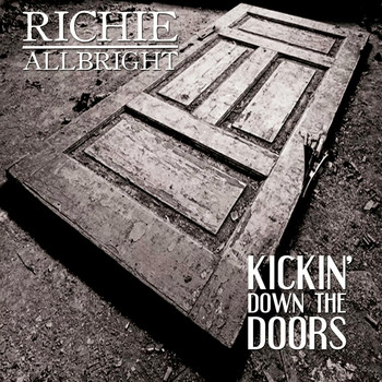 Richie Allbright - Kickin' Down the Doors