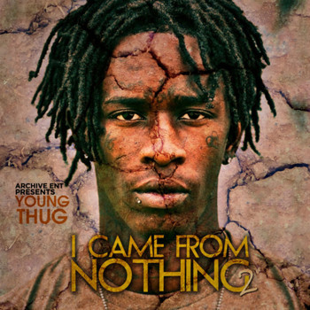 Young Thug - I Came from Nothing 2