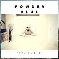 Paul Hughes - Powder Blue