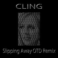 Cling - Slipping Away