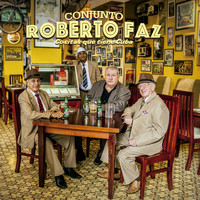 Conjunto Roberto Faz - Cositas Que Tiene Cuba