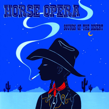 Horse Opera - Sounds of the Desert