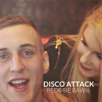 Disco Attack - Będę Się Bawił