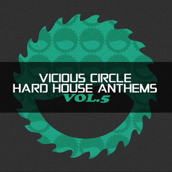 Various Artists - Vicious Circle: Hard House Anthems, Vol. 5