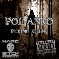 Pol-Anko - Fucking Killer