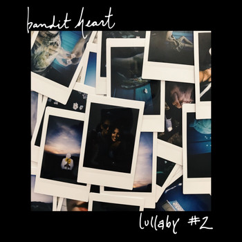 Bandit Heart - Lullaby #2
