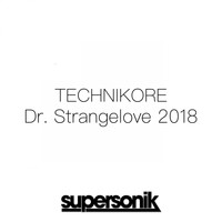 Technikore - Dr. Strangelove 2018