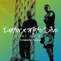 Mista Silva - Don't Do Dat (feat. Mista Silva)