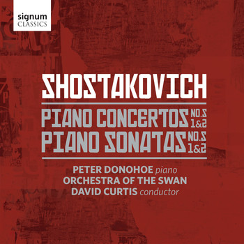 Peter Donohoe - Shostakovich: Piano Sonatas Nos. 1-2 & Piano Concertos Nos. 1-2