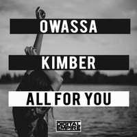 OWASSA  feat.  Kimber - All For You
