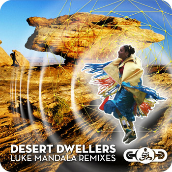 Desert Dwellers - Luke Mandala Remixes