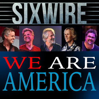 Sixwire - We Are America