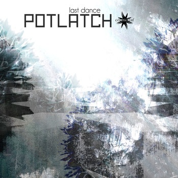 Potlatch - Last Dance