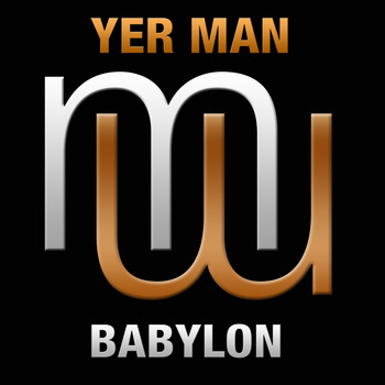 Yer Man - Babylon (Radio Edit)