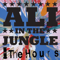 The Hours - Ali in the Jungle - EP
