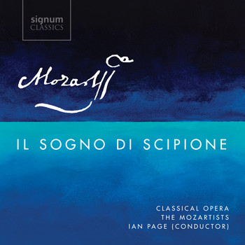 Classical Opera / The Mozartists & Ian Page - Mozart: Il Sogno Di Scipione, K. 126