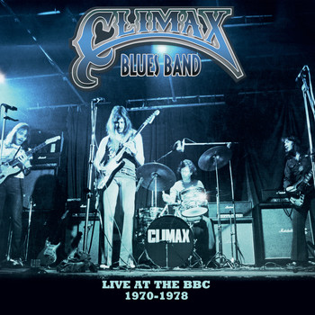 Climax Blues Band - Live at the BBC 1970-1978