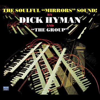 Dick Hyman and “The Group” - The Soulful "Mirrors" Sound!