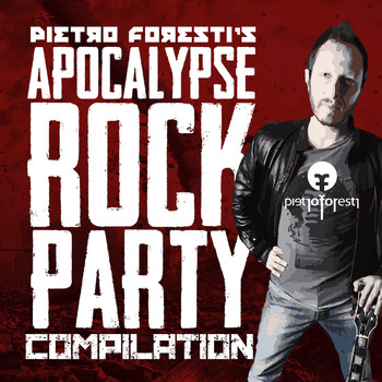 Various Artists - Apocalypse Rock Party (Pietro Foresti's Compilation)