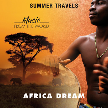 A.M.P. - Summer Travels - Music from the World Africa Dream