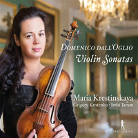 Maria Krestinskaya / Grigory Krotenko / Imbi Tarum - Dall'Oglio: Violin Sonatas