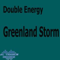 Double Energy - Greenland Storm