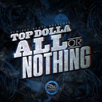 Top Dolla - All or Nothing L.P (Explicit)