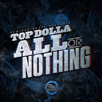 Top Dolla - All or Nothing L.P (Explicit)