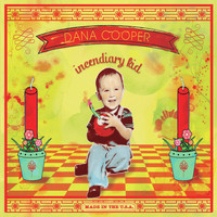 Dana Cooper - Incendiary Kid