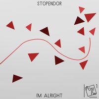 Stopendor - I'm Alright