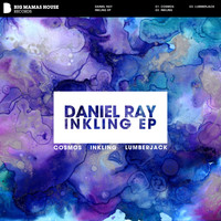 Daniel Ray - Inkling EP
