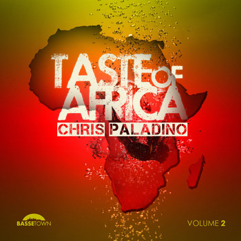 Chris Paladino - Taste Of Africa Volume 2