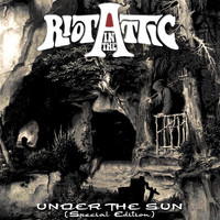 Riot in the Attic - Under the Sun (Special Edition [Explicit])