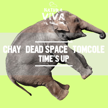 Chay, Dead Space & TomCole - Time's Up
