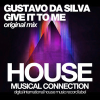 Gustavo Da Silva - Give It to Me