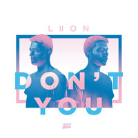 Liion - Don’t You